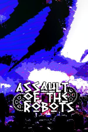 Assault of the Robots