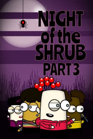 Night of the Shrub Part 3