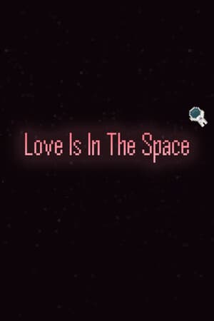 Love Is In The Space