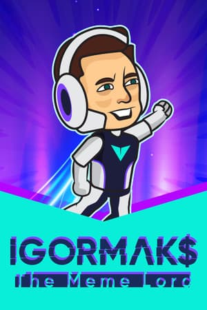 IGOR MAKS The Meme Lord