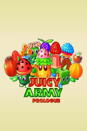 Juicy Army: Prologue