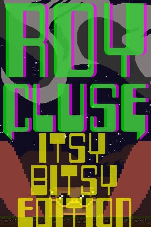Roy Cluse: Itsy-Bitsy Edition