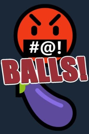 Balls!🤬🍆