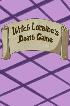 Witch Loraine's Death Game