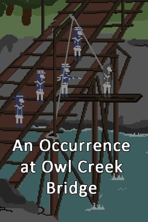An Occurrence at Owl Creek Bridge