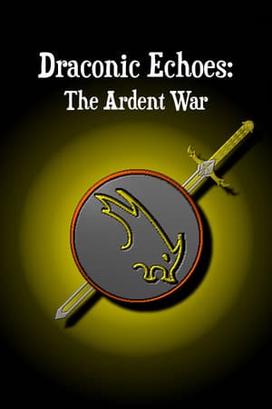 Draconic Echoes: The Ardent War