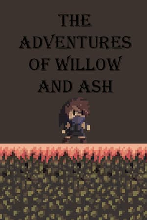 The Adventures of Willow and Ash