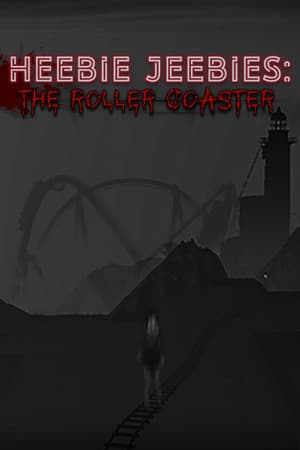 Heebie Jeebies: The Roller Coaster