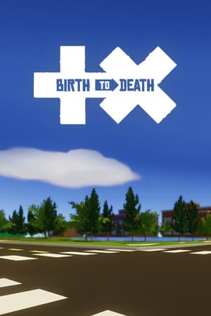 Birth to Death