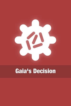 Gaia's Decision
