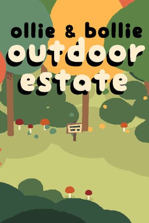 Ollie & Bollie: Outdoor Estate