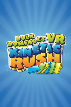 Bulk Dominoes VR: Kinetic Rush