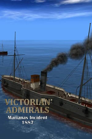 Victorian Admirals: Marianas Incident 1887