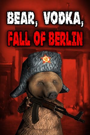 BEAR, VODKA, FALL OF BERLIN! 🐻