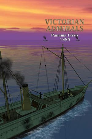 Victorian Admirals: Panama Crisis 1885