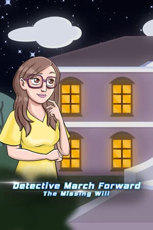Detective March Forward - The Missing Will