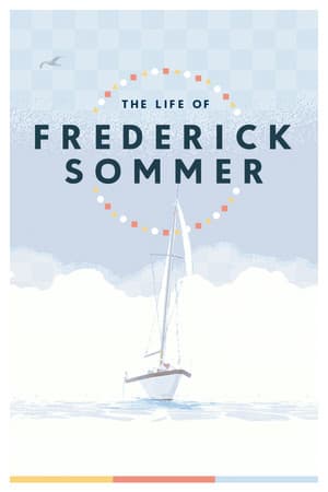The Life of Frederick Sommer