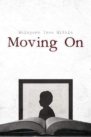 Whispers from Within: Moving On