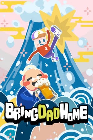 Bring Dad Home
