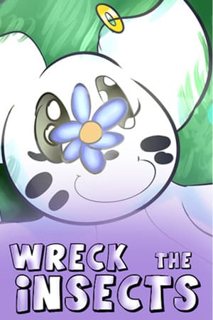 Wreck the Insects