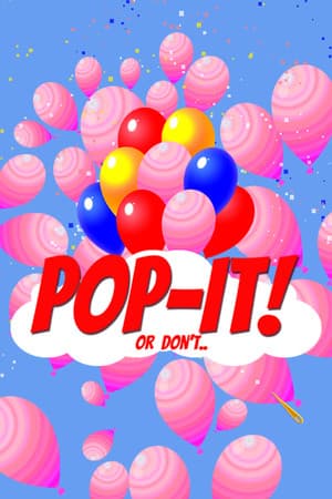 Pop-It! Or Don't..