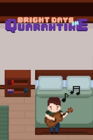 Bright Days in Quarantine