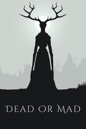 Dead or Mad