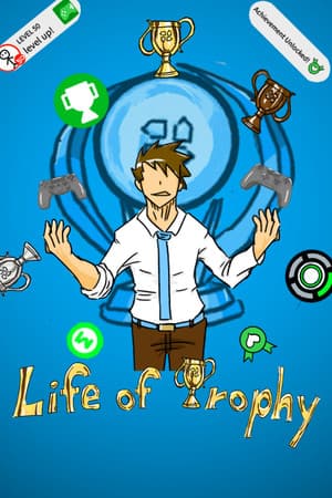 Life of trophy