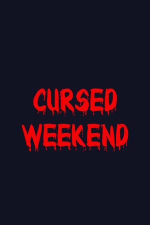Cursed Weekend