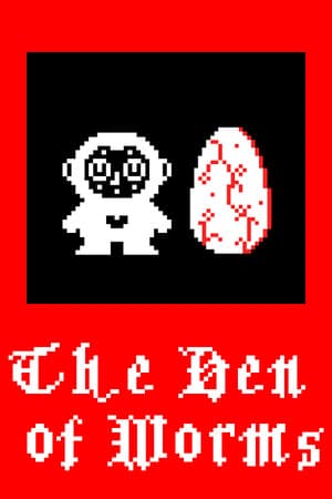 The Den of Worms