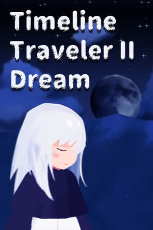 Timeline Traveler II: Dream