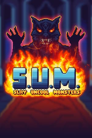 S.U.M. - Slay Uncool Monsters
