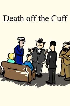 Death off the Cuff