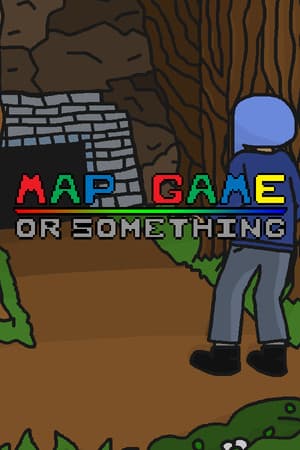 MAP GAME: Or Something