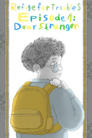 Refuge For Troubles. Episode 1: Dear Stranger