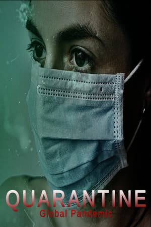 Quarantine: Global Pandemic