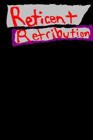 Reticent Retribution