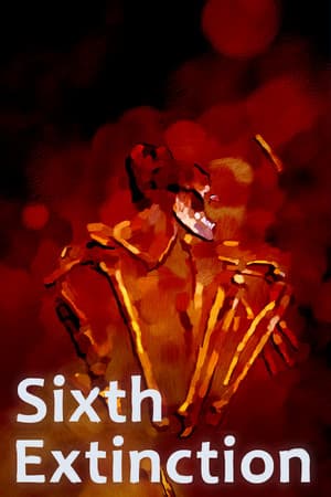 Sixth Extinction
