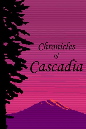 Chronicles of Cascadia