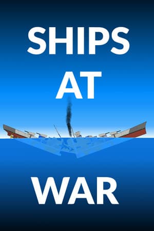 SHIPS AT WAR