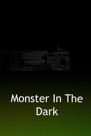 Monster In The Dark