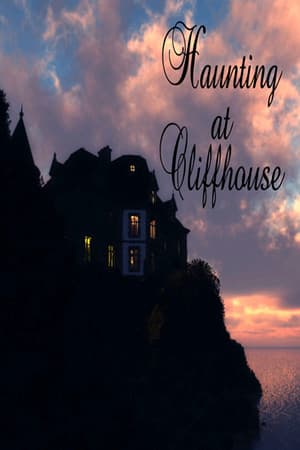 Haunting At Cliffhouse
