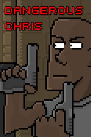 Dangerous Chris