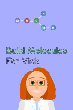 Build Molecules for Vick - Chemistry Puzzle