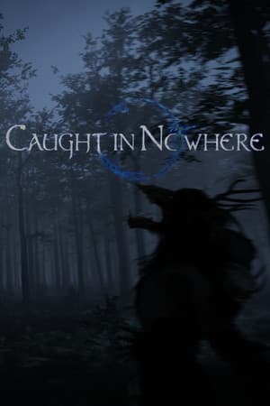 Caught in Nowhere