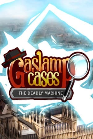 Gaslamp Cases: The deadly Machine