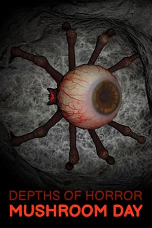 Depths Of Horror: Mushroom Day