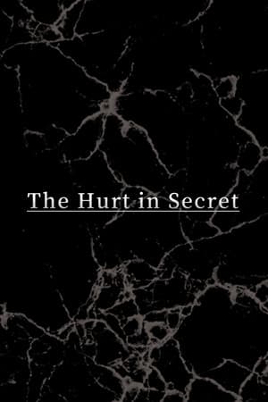 The Hurt in Secret
