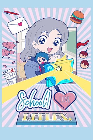 School ! Love ☆ Reflex