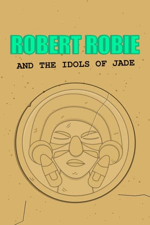 Robert Robie and the Idols of Jade